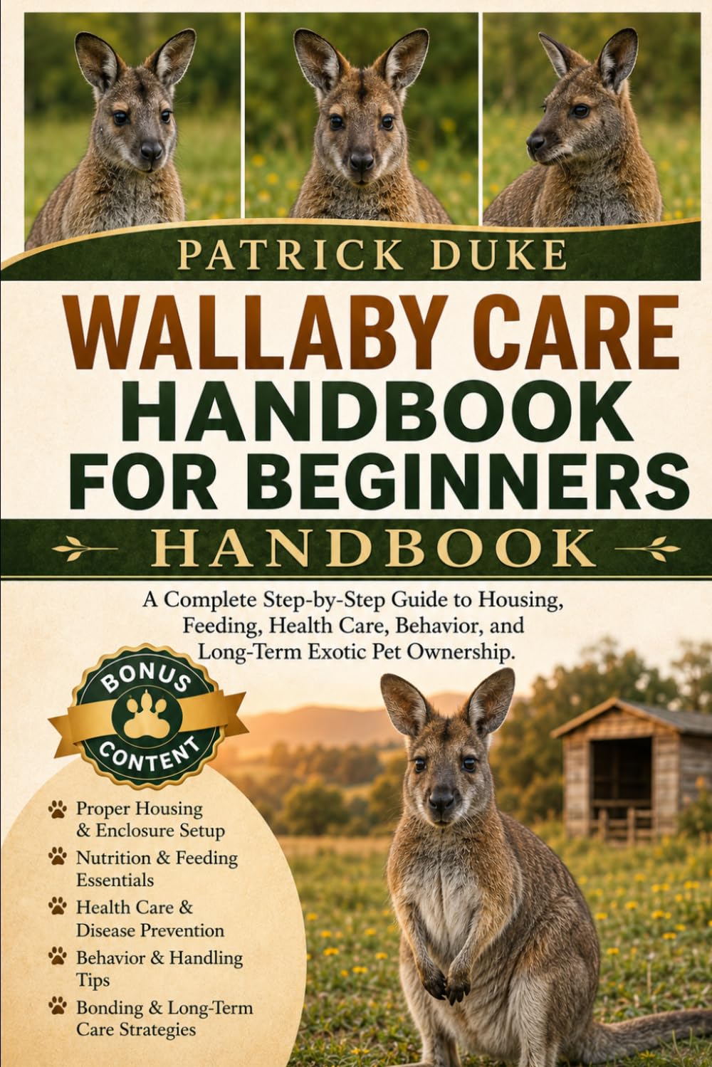 WALLABY CARE HANDBOOK FOR BEGINNERS: A Complete Step-by-Step Guide to Housing, Feeding, Health Care, Behavior, and Long-Term Exotic Pet Ownership.
