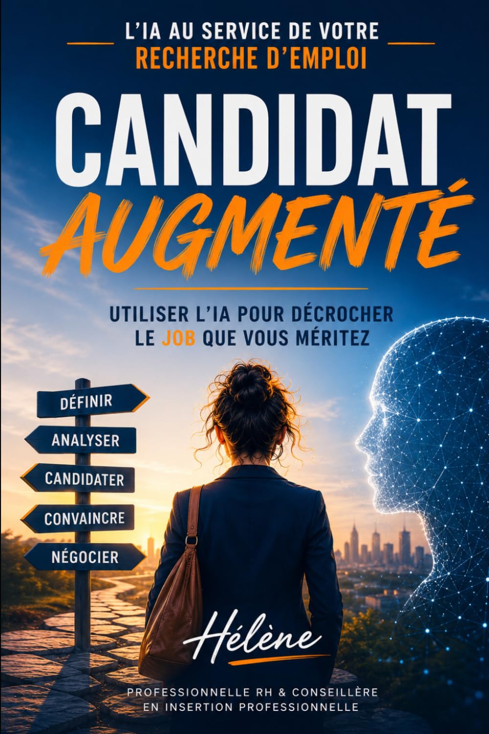 CANDIDAT AUGMENTÉ: Utiliser l'IA pour décrocher le job que vous méritez