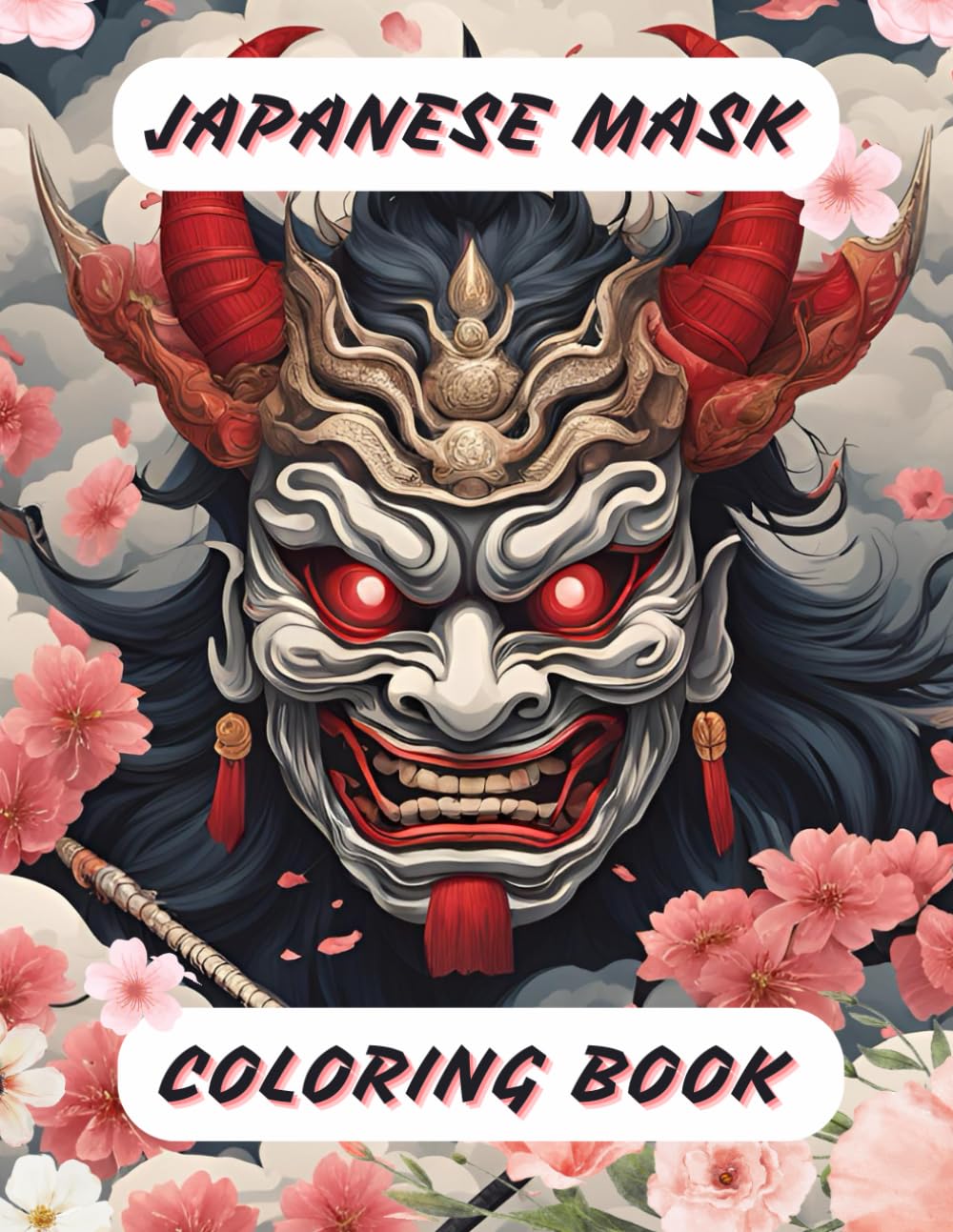 JAPANESE MASK COLORING BOOK: 66 coloring pages designed for adults and teens. ALL STYLES OF MASKS. including Oni, Hannya, Kitsune, Tengu, Kyogen, and ... that blends art with Japanese culture