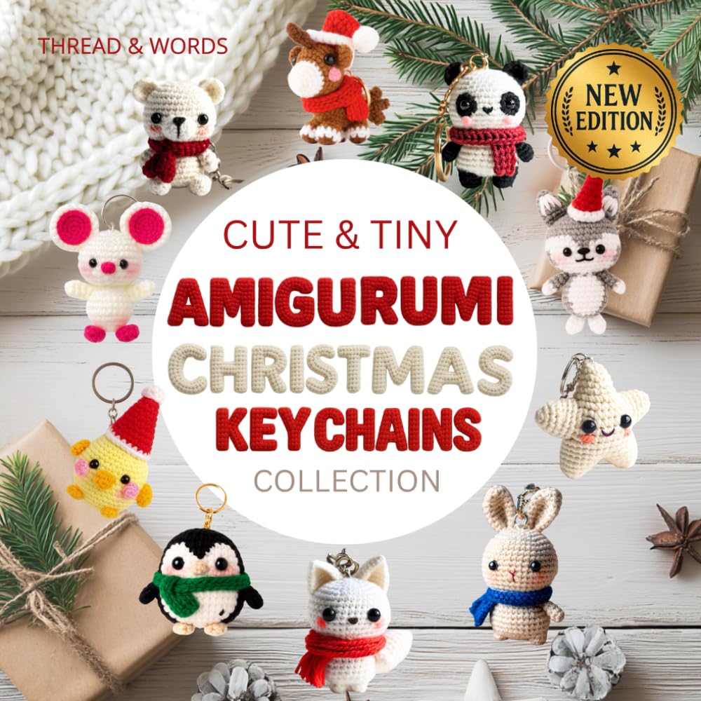 Cuty & Tiny Christmas Keychains Amigurumi Collection: Kawaii Animal Amigurumi — Christmas Edition: christmas amigurumi keychains & keyrings, mini ... tutorials, quick crochet projects