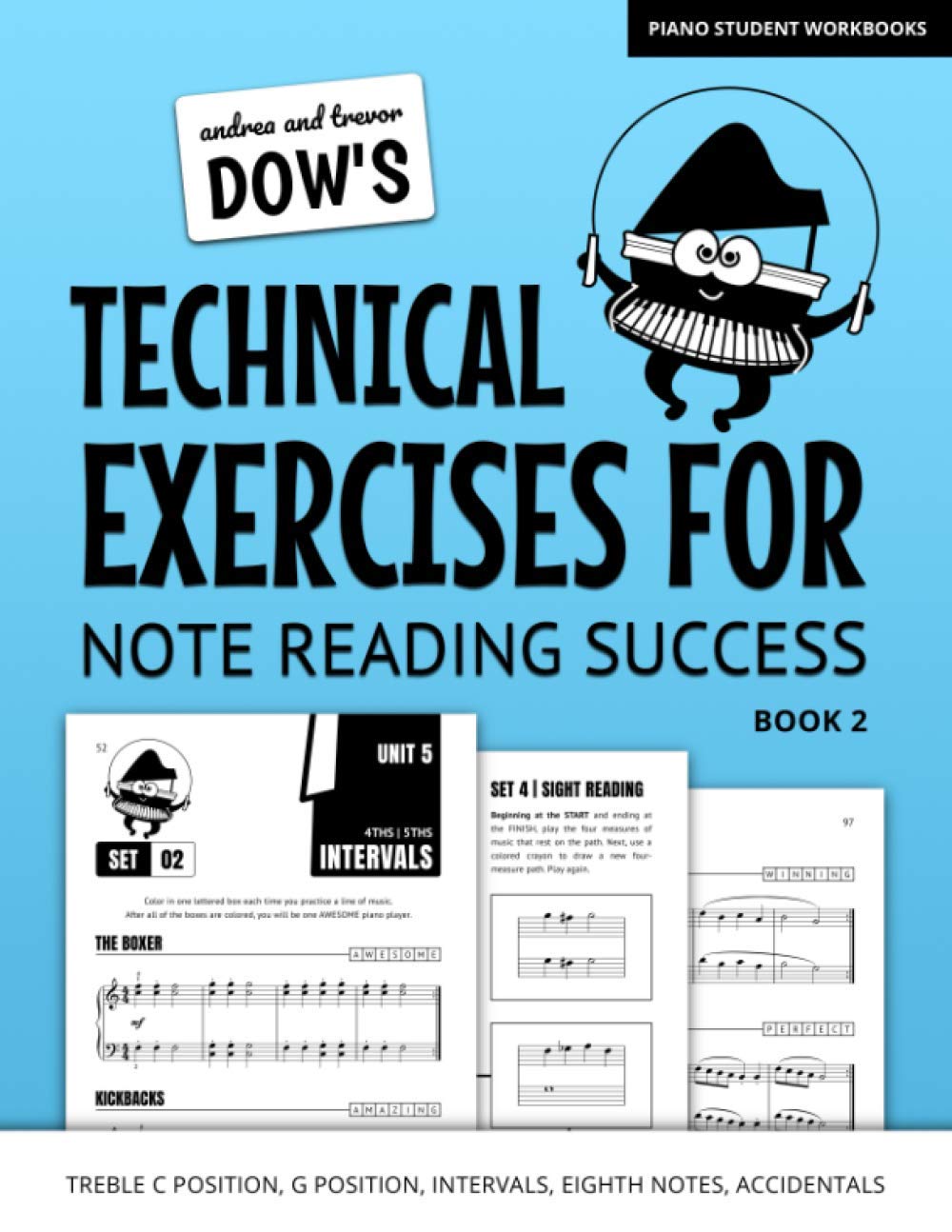 Andrea And Trevor Dow's Technical Exercises For Note Reading Success, Book 2: Treble C Position, G Position, Intervals, Eighth Notes, Accidentals (Piano Student Workbooks)
