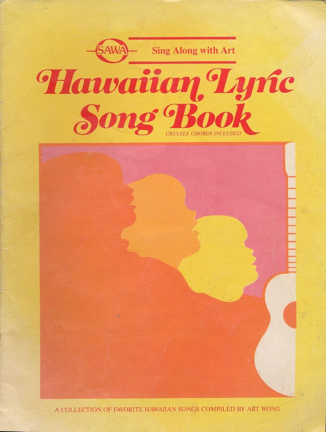 SAWA Sing Along with Art Hawaiian Lyric Song Book A Collection of
