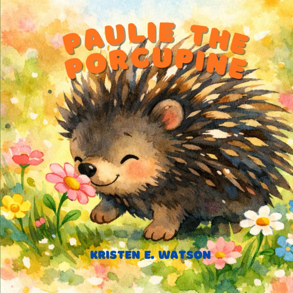 Paulie the Porcupine: A Book about Friendship (The Mindful Meadow: Social Emotional Learning Books)