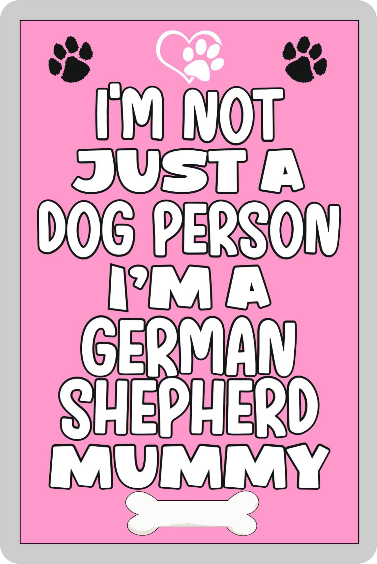 Decalarama German Shepherd Fridge Magnet – I'm Not Just A Dog Person I'm A German Shepherd Mummy – Cute Fun Family Novelty Birthday Gift