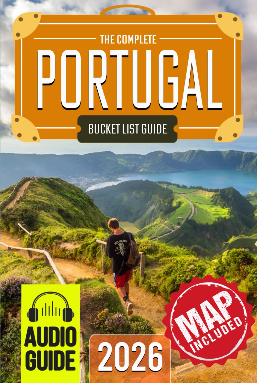 Portugal Bucket List: The Travel Guide to Set Off on 101 Epic Adventures and Discover Incredible Destinations to Live Out Your Dreams While Creating Memories That Will Live on Forever