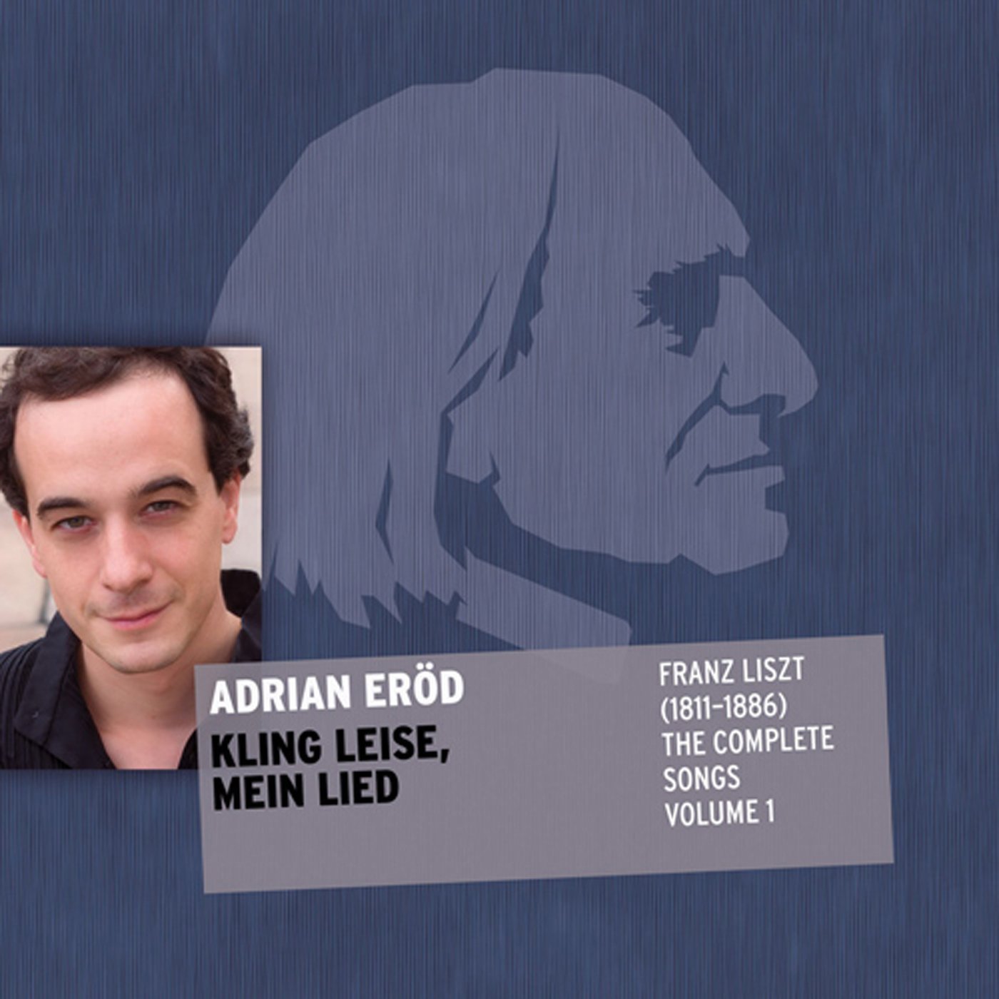Kling Leise, Mein Lied - Liszt: The Complete Songs Volume 1
