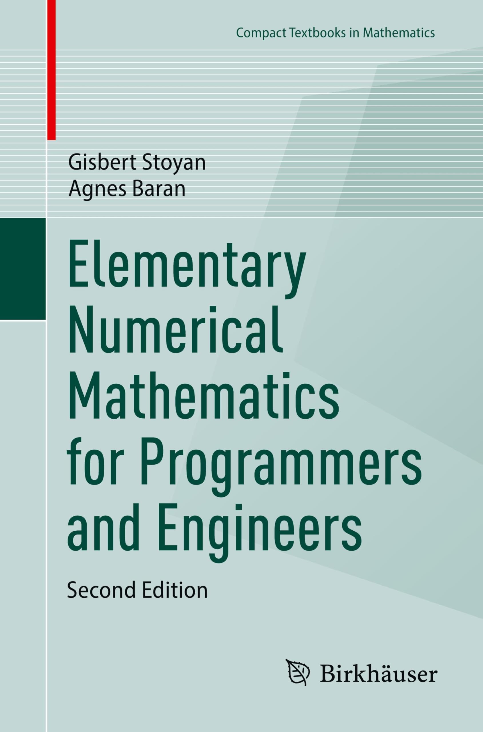 Elementary Numerical Mathematics for Programmers and Engineers (Compact Textbooks in Mathematics)