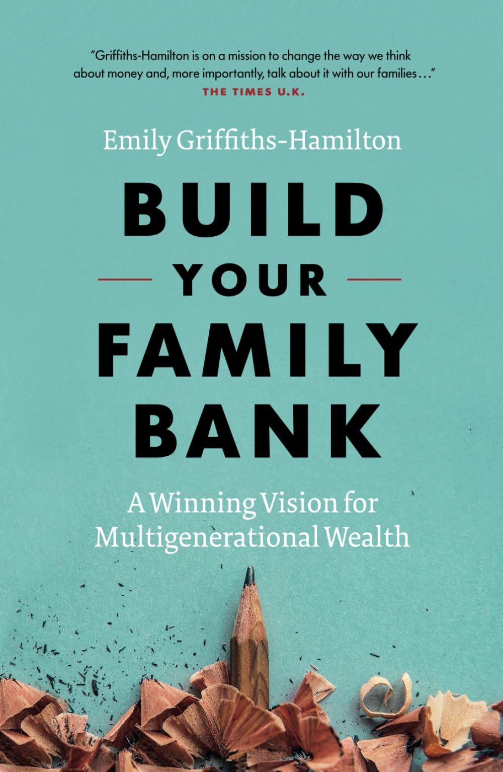 Build Your Family Bank: A Winning Vision for Multigenerational Wealth
