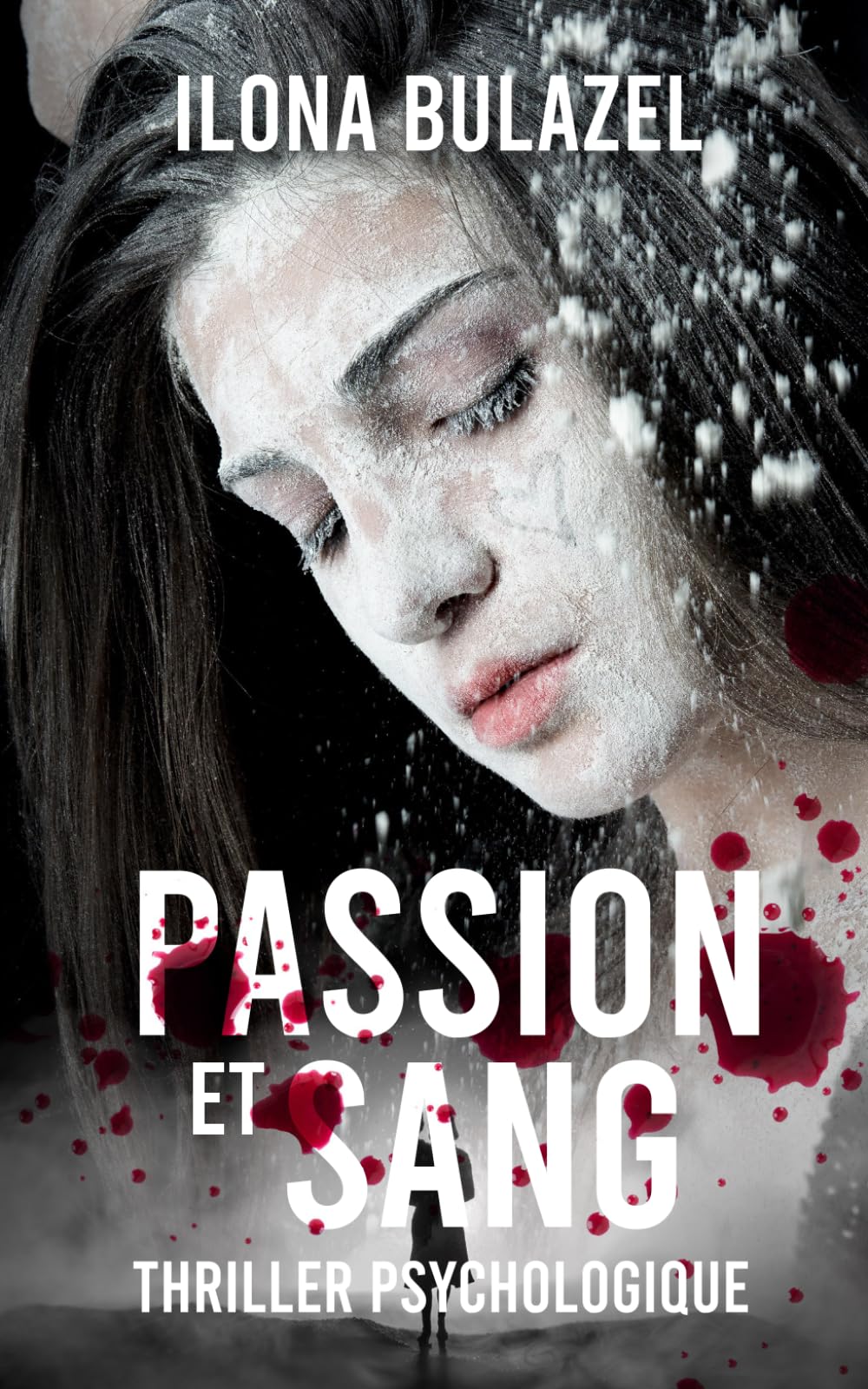 Passion et sang: Thriller psychologique