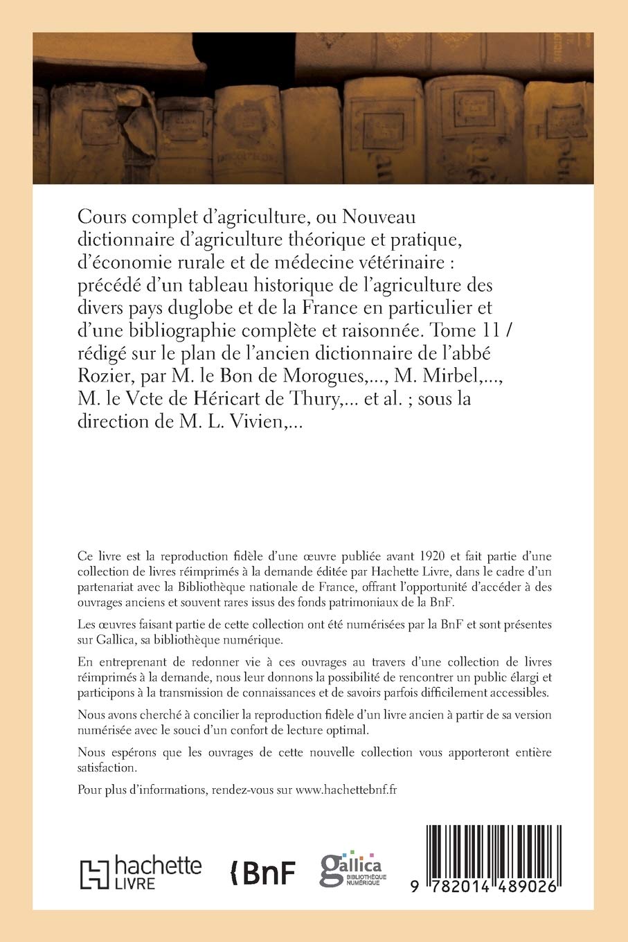 Cours complet d'agriculture, ou Nouveau dictionnaire d'agriculture théorique et Tome 11: pratique, d'économie rurale et de médecine vétérinaire : précédé d'un tableau historique