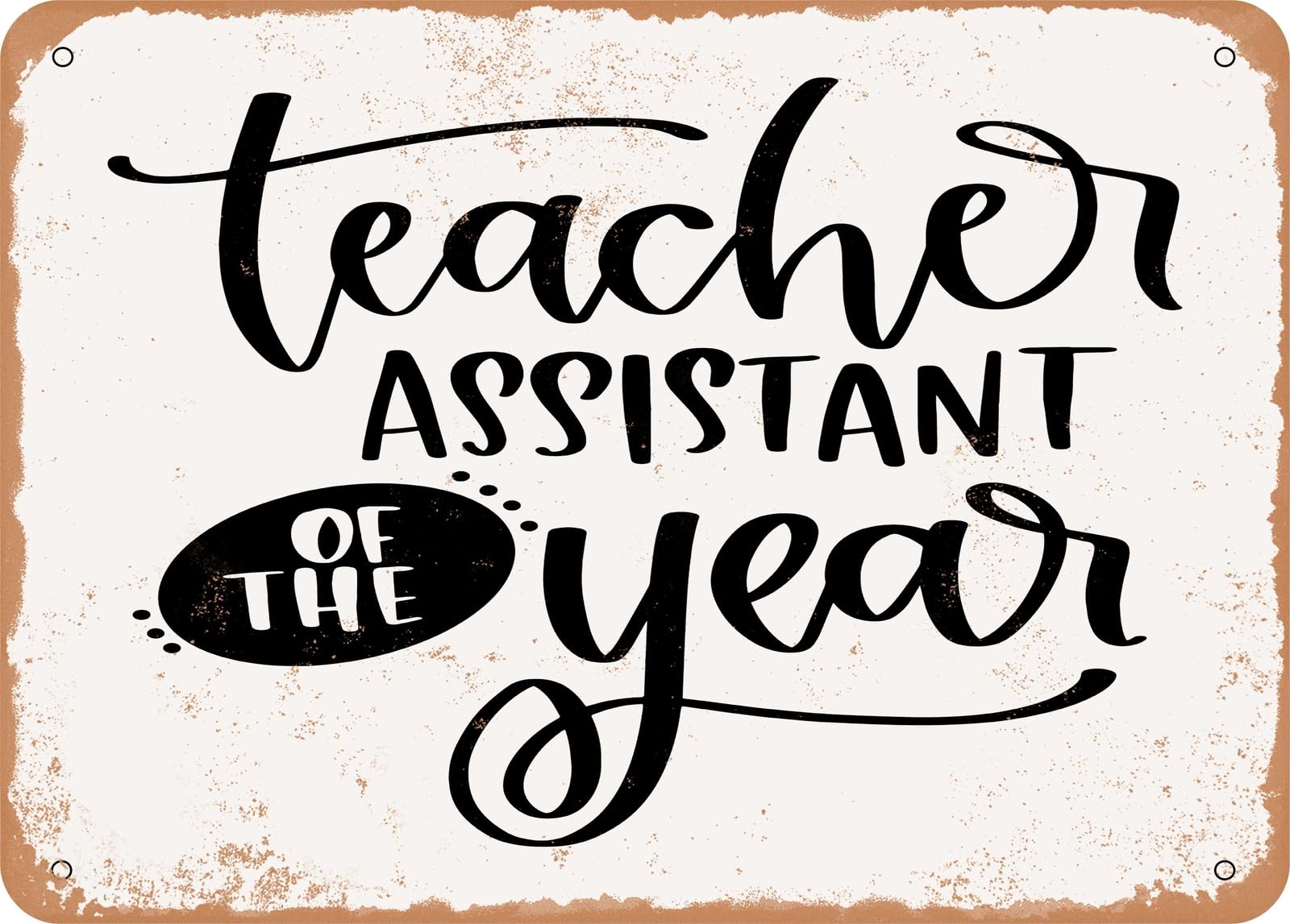 Metal Sign - Teacher Assistant of the Year - Vintage Look Sign home decor