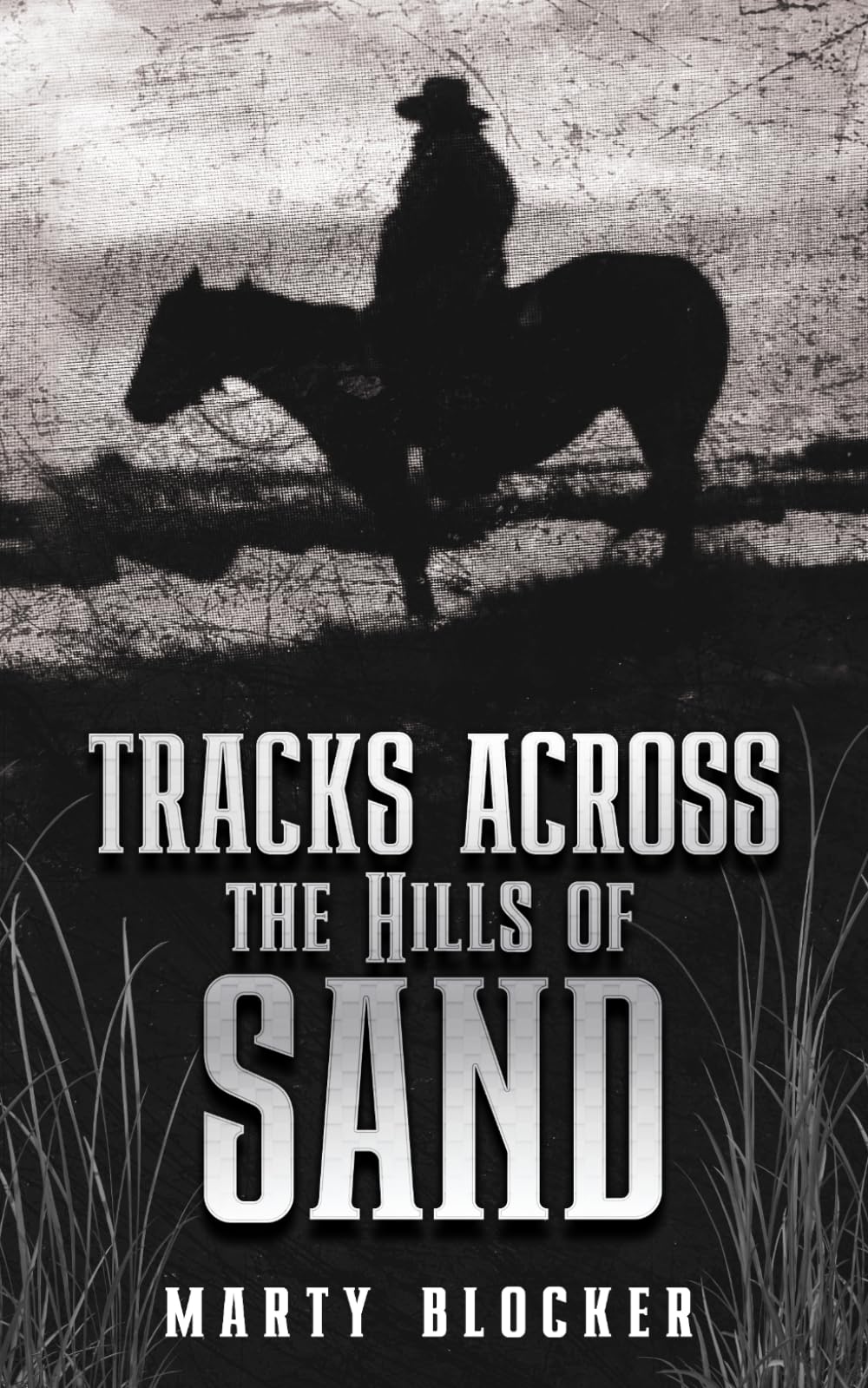 TRACKS ACROSS THE HILLS OF SAND (The High Grass series)