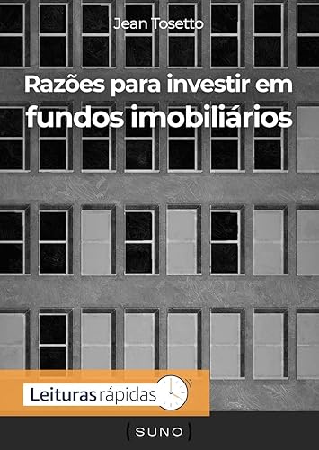 Razões para investir em fundos imobiliários (Coleção Suno E-books Curtos Livro 5)