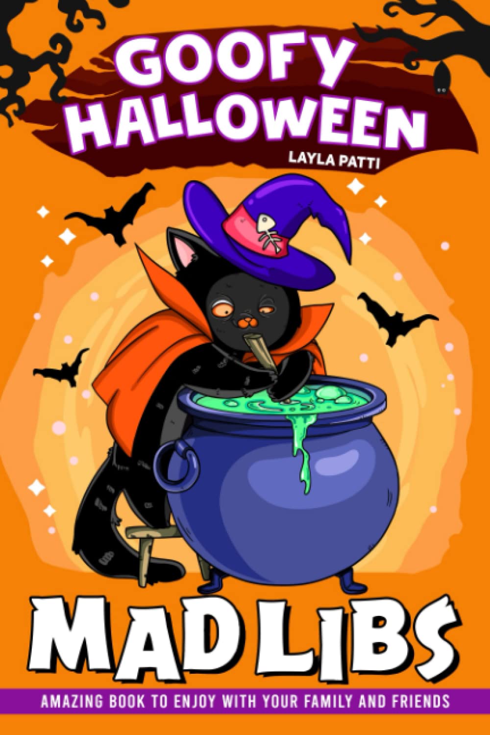 Goofy Halloween Mad Libs: Hilarious Word Games for Adults and Senior to Enjoy the Spookiest Time of the Year