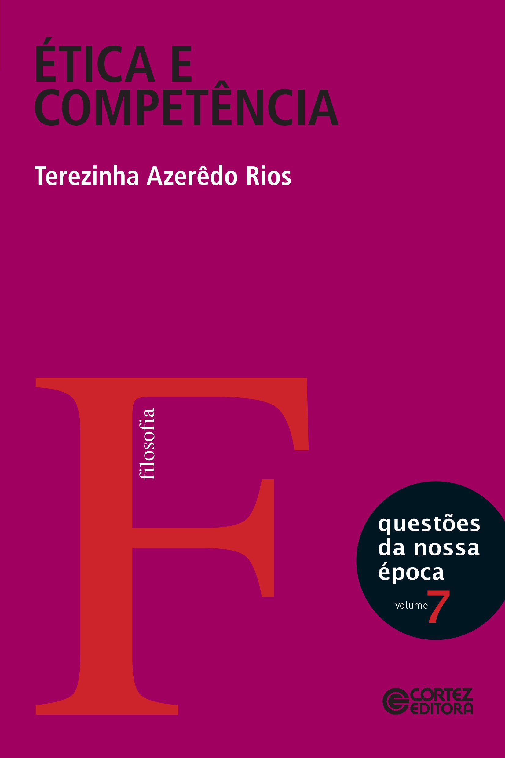 Ética e competência: Política, responsabilidade e autoridade em questão (Questões da nossa época) (Portuguese Edition)
