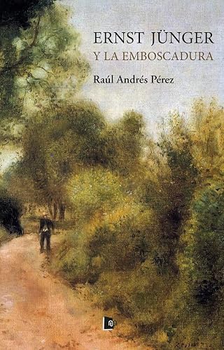 Ernst Jünger y la emboscadura (SIN COLECCION)