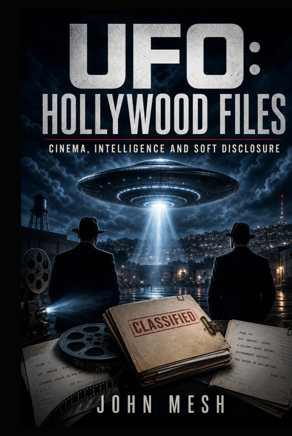 UFO: Hollywood Files: Cinema, Intelligence and Soft Disclosure (UFO: Archives of Power)
