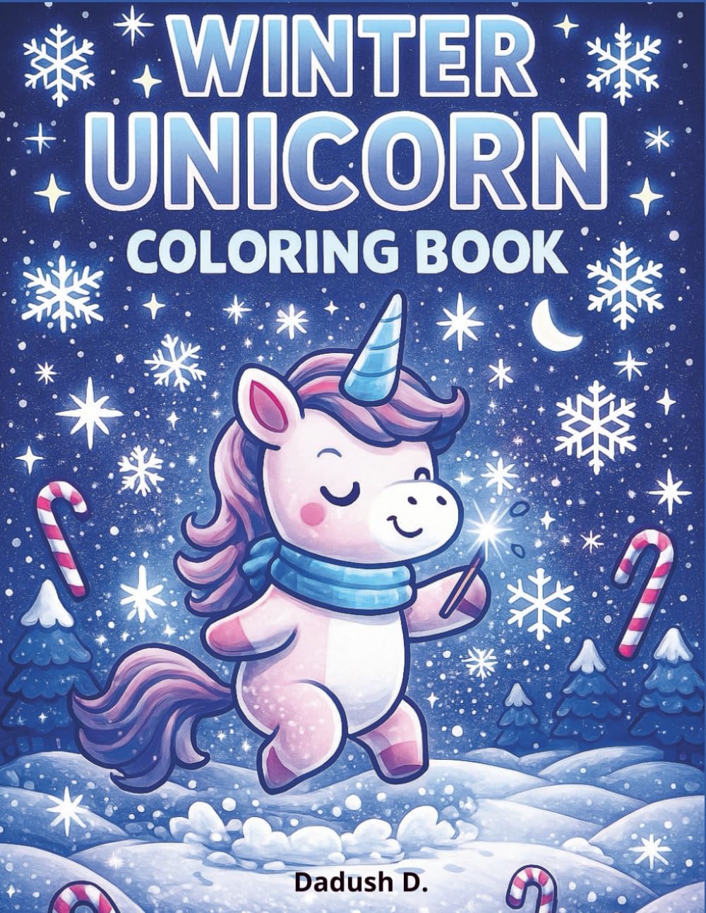 WINTER UNICORN COLORING BOOK: Cute Kawaii Christmas & Snowy Scenes for Kids Ages 4–10