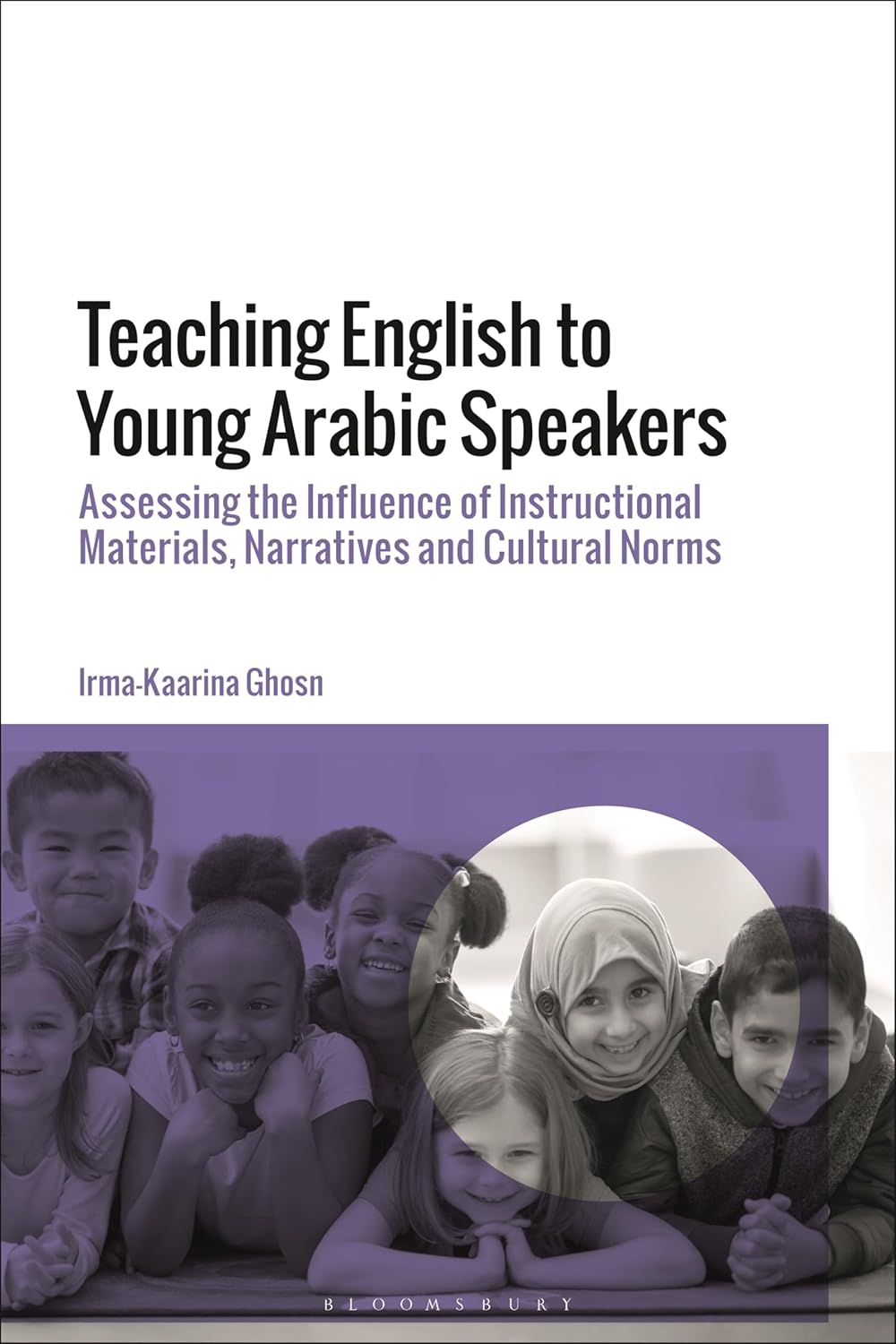 Teaching English to Young Arabic Speakers: Assessing the Influence of Instructional Materials, Narratives and Cultural Norms