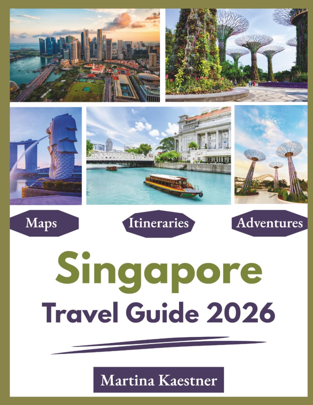 Singapore Travel Guide 2026: "Top Attractions, Food Spots, Easy Itineraries"
