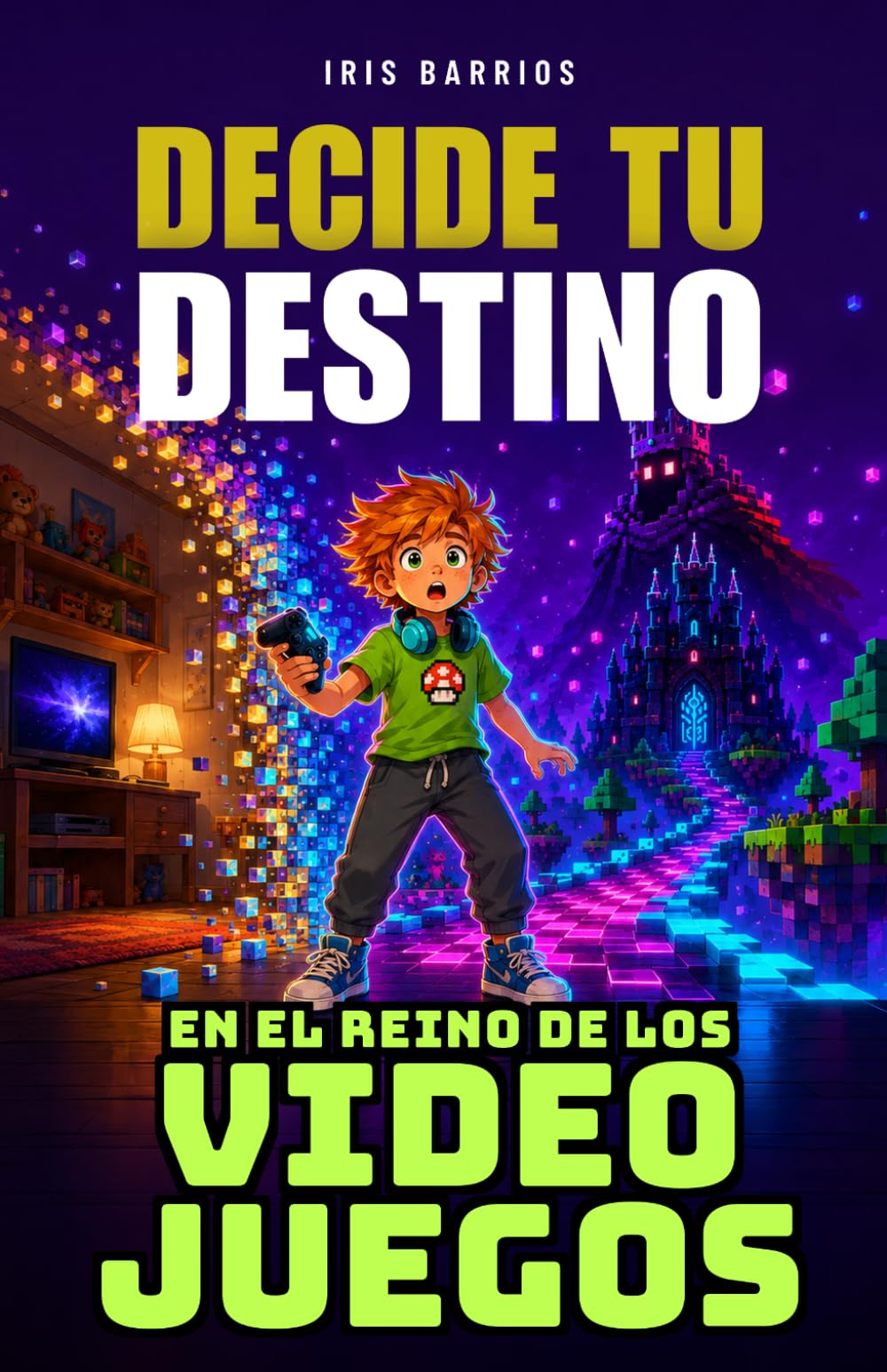 Decide tu Destino: En el Reino de los Videojuegos: Un Viaje por el Mundo Digital: Tus Decisiones, Tu Destino