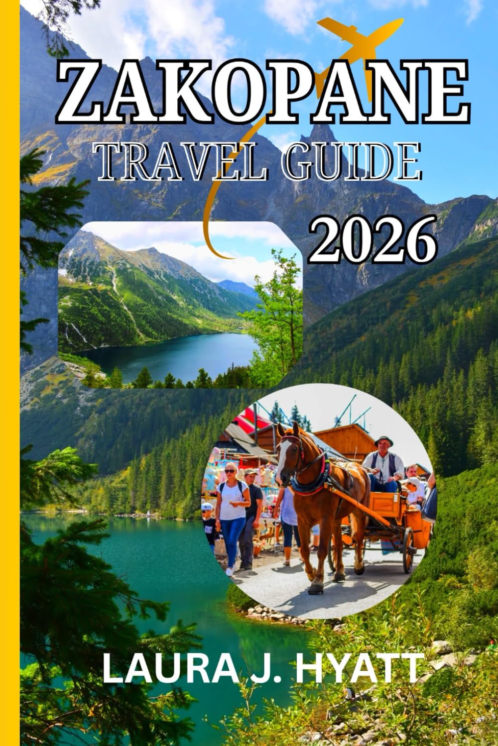 ZAKOPANE TRAVEL GUIDE 2026: Discover Poland’s Tatra Mountains with Itineraries, Hiking Trails, Ski Resorts, Highland Culture & Local Tips for Every Season.