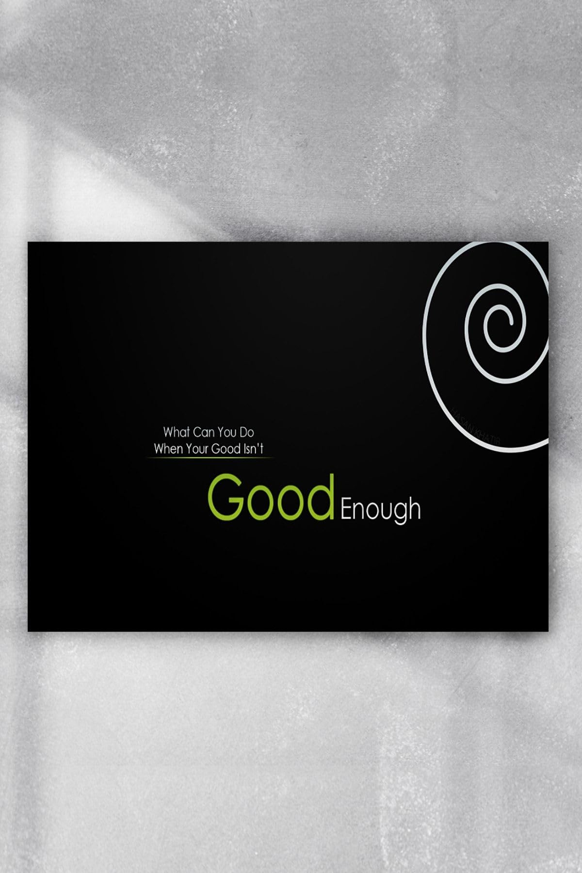 Postermanya (pster7020) Good Enough Motivasyon Poster(60x90cm)