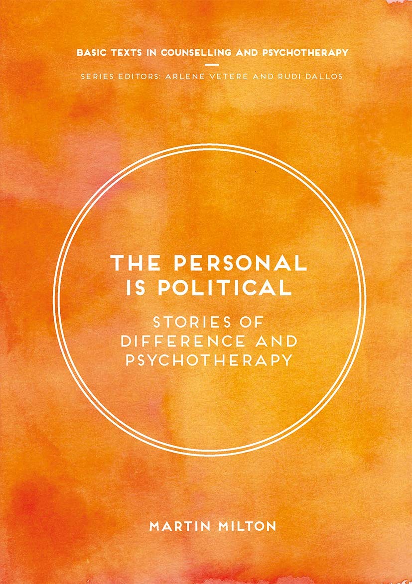 The Personal Is Political: Stories of Difference and Psychotherapy: 9 (Basic Texts in Counselling and Psychotherapy)