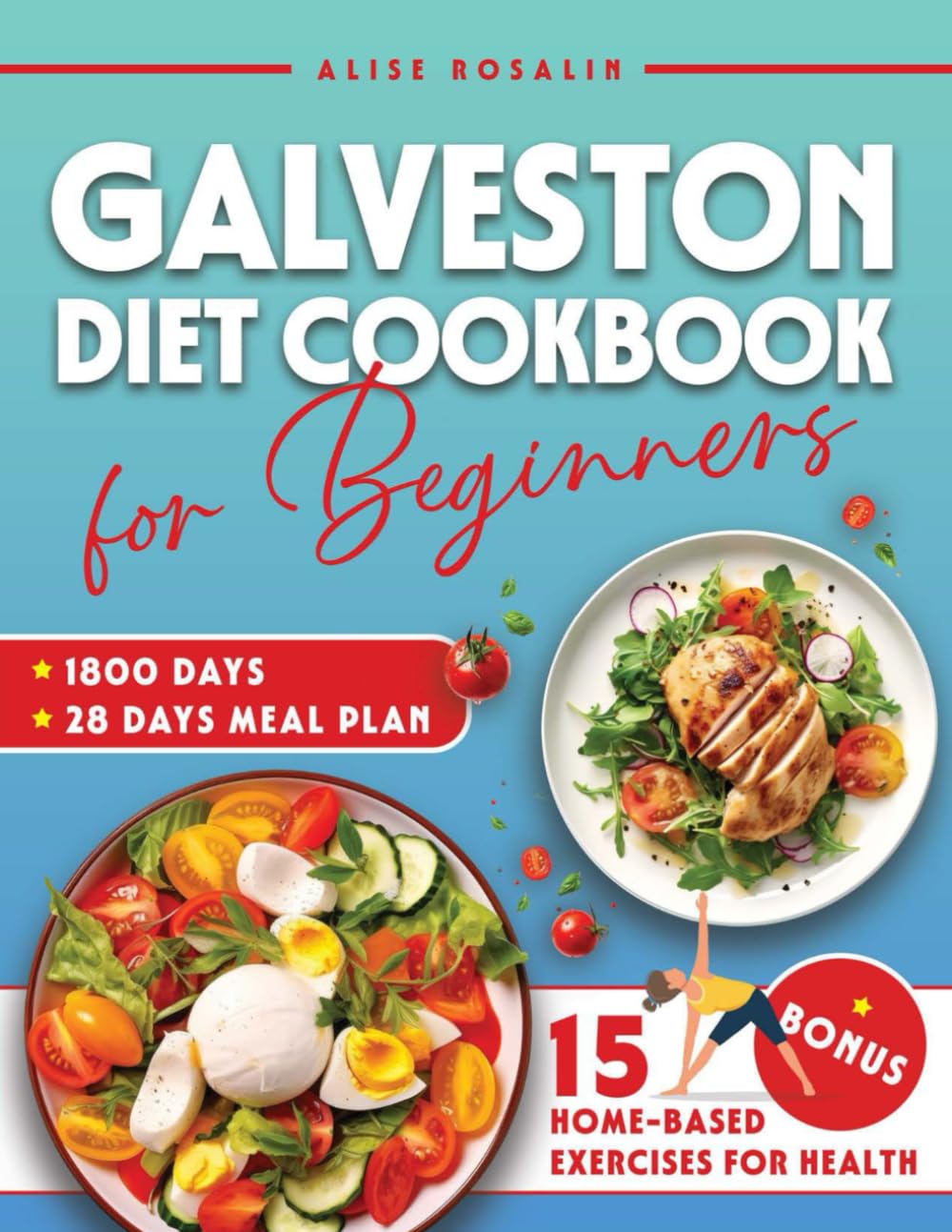 Galveston Diet Cookbook for Beginners: 1800 Days of Fast and Easy Anti-Inflammatory Recipes for Optimal Wellness and Hormone Balance, Complete with a
