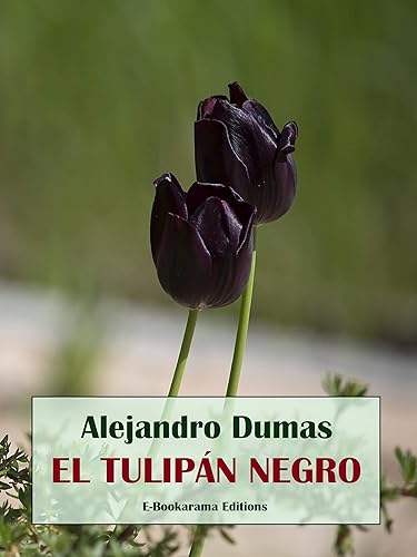 El tulipán negro (Spanish Edition)