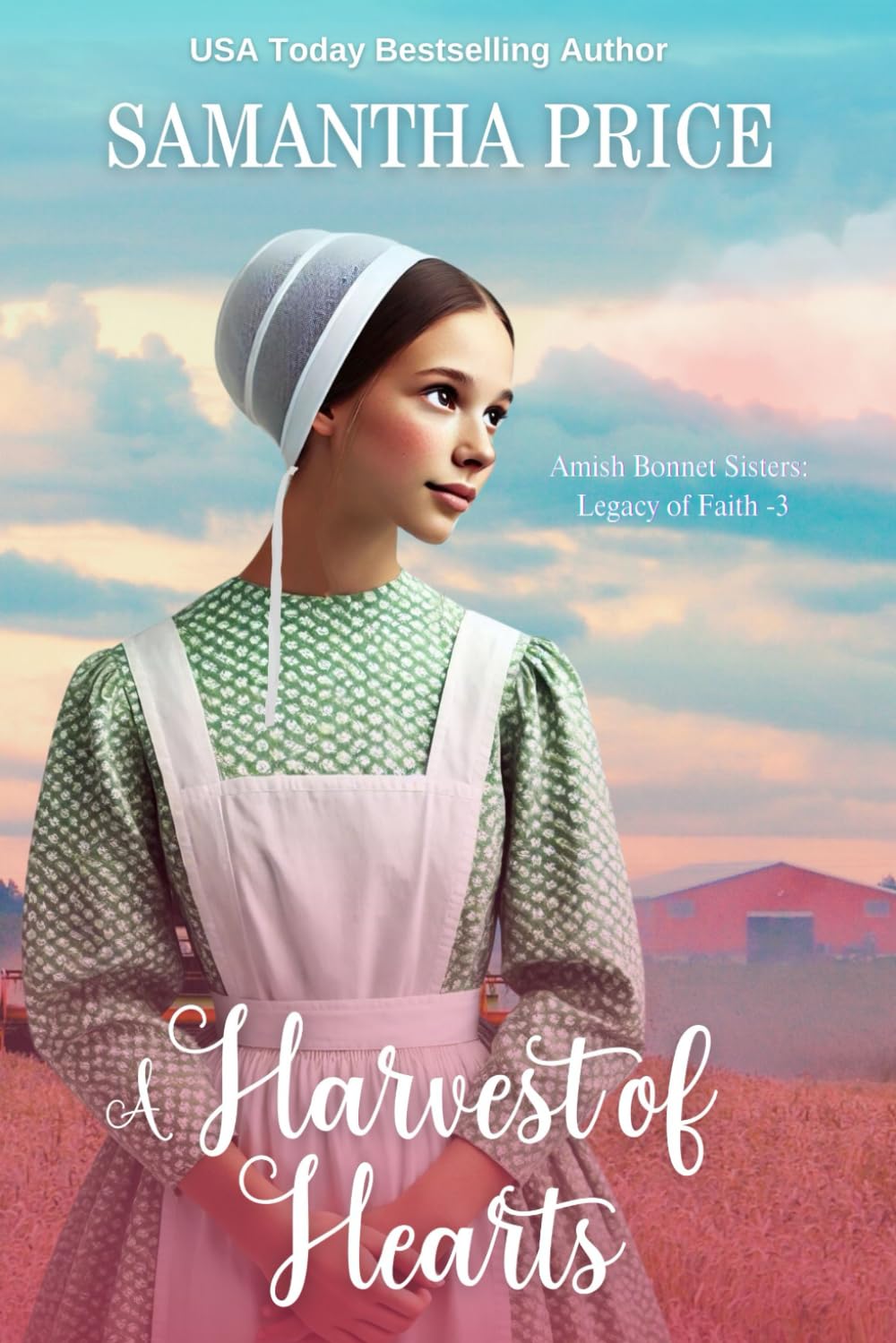 A Harvest of Hearts (Amish Bonnet Sisters: Legacy of Faith)