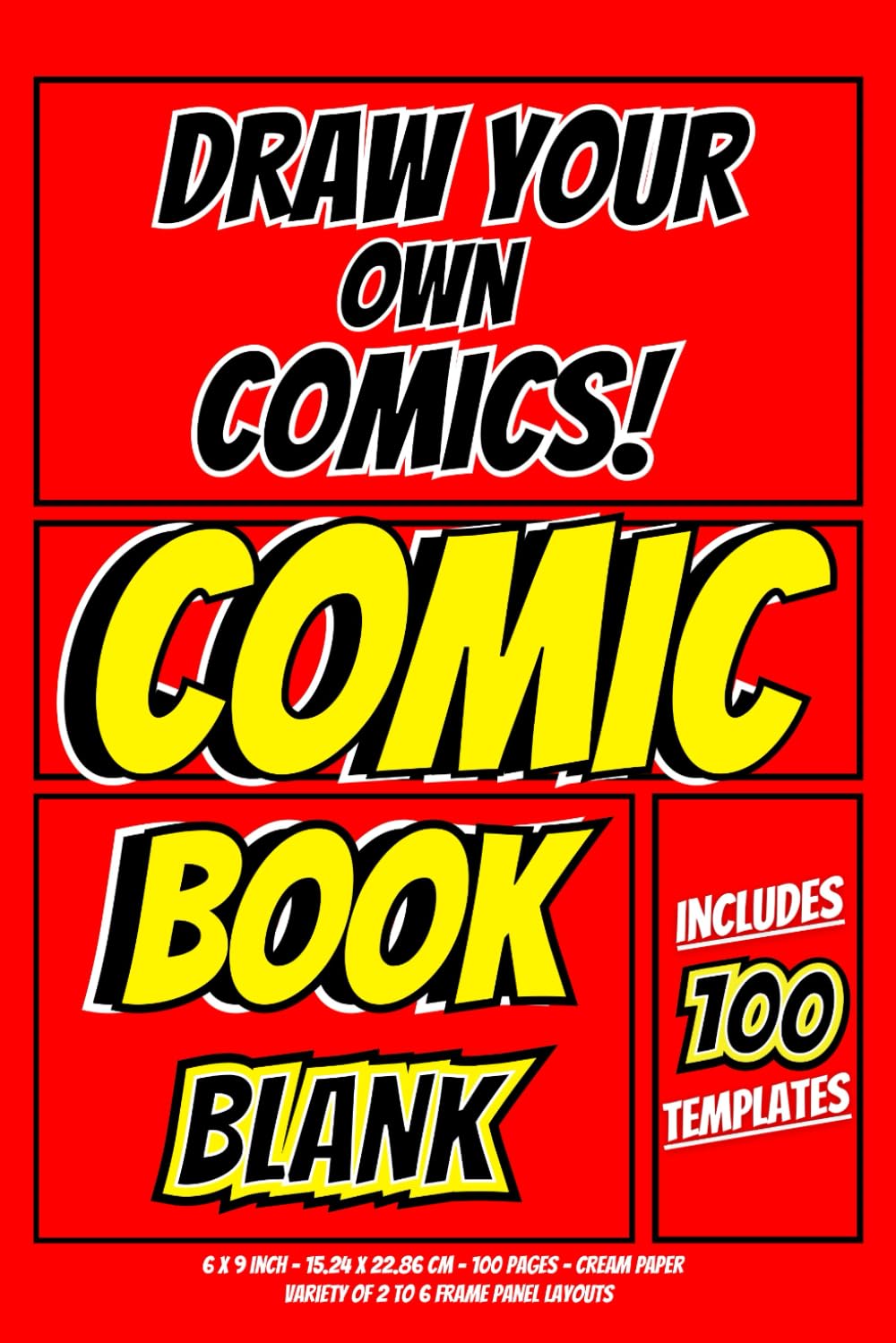 Blank Comic Book Draw Your Own Comics: Blank Comic Notebook Sketchbook for kids Teens Adults Create your own Comic Book Characters & Storyline Add ...