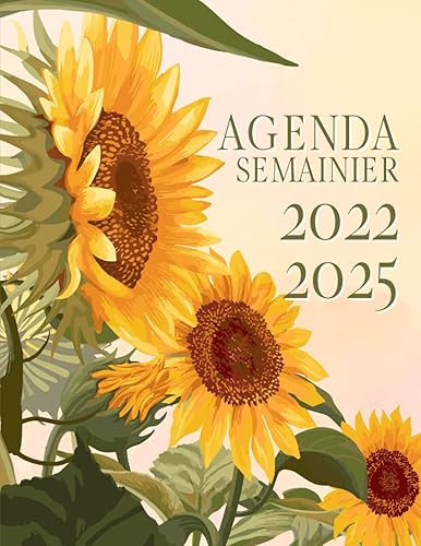 Agenda 2022 - 2025: Motif fleurs de tournesols en été. Grand planificateur 4 ans, organiseur 2022-2025 de janvier 2022 à décembre 2025. Planner journalier, semainier, mensuel.
