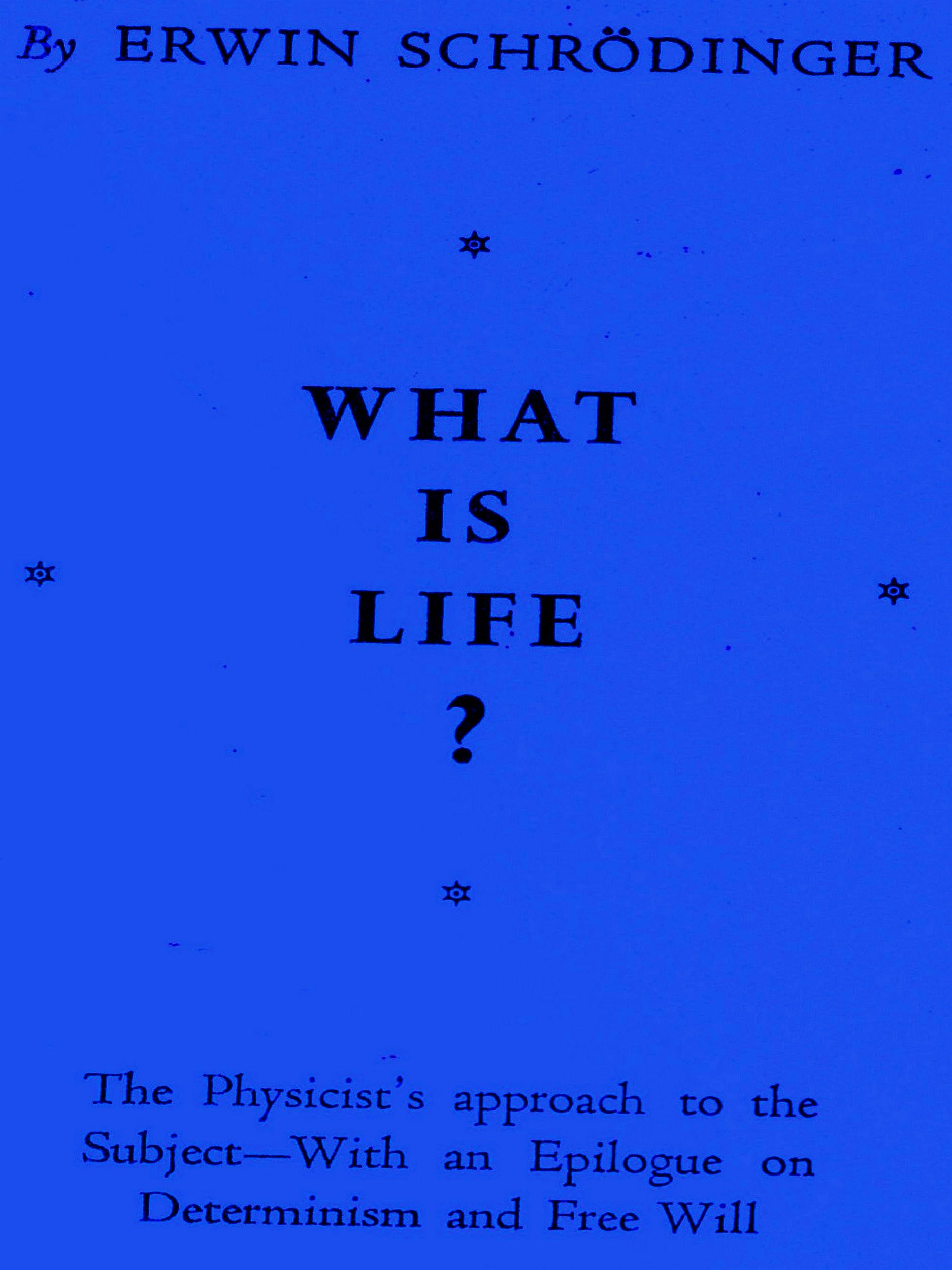 What Is Life? The Physical Aspect Of The Living Cell