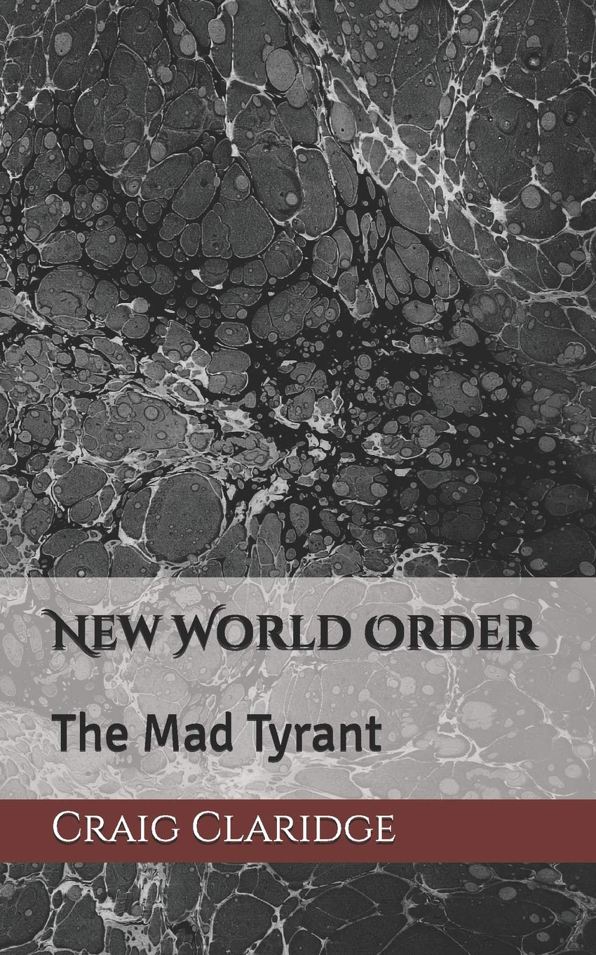 New World Order: The Mad Tyrant