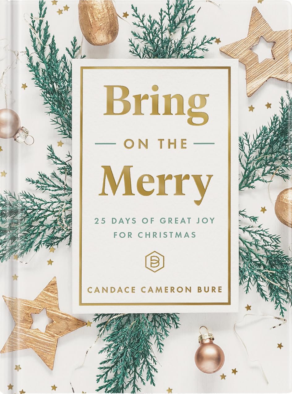 Bring on the Merry: 25 Days of Great Joy for Christmas Hardcover