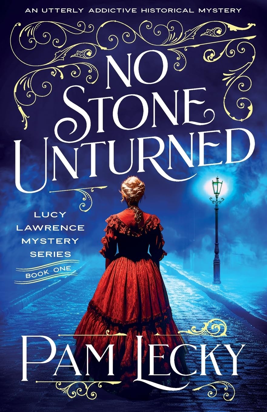 No Stone Unturned: An utterly addictive historical mystery: 1 (The Lucy Lawrence Mysteries)