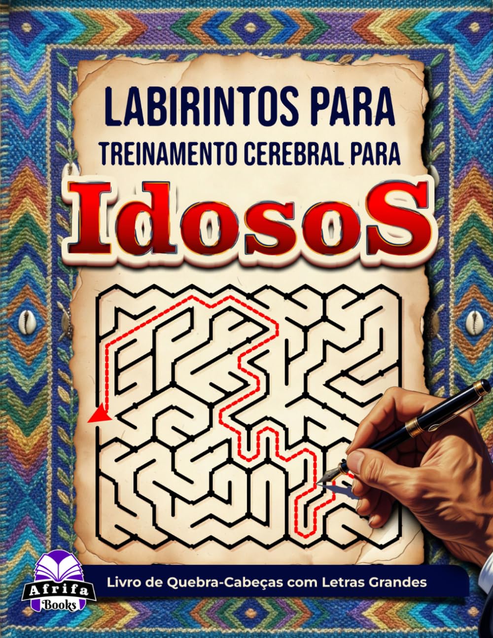 Labirintos para Treinamento Cerebral para Idosos: Livro de Quebra-Cabeças com Letras Grandes para Melhorar a Memória, o Foco e as Habilidades Cognitivas