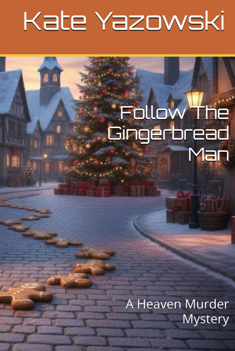 Follow The Gingerbread Man: A Heaven Murder Mystery