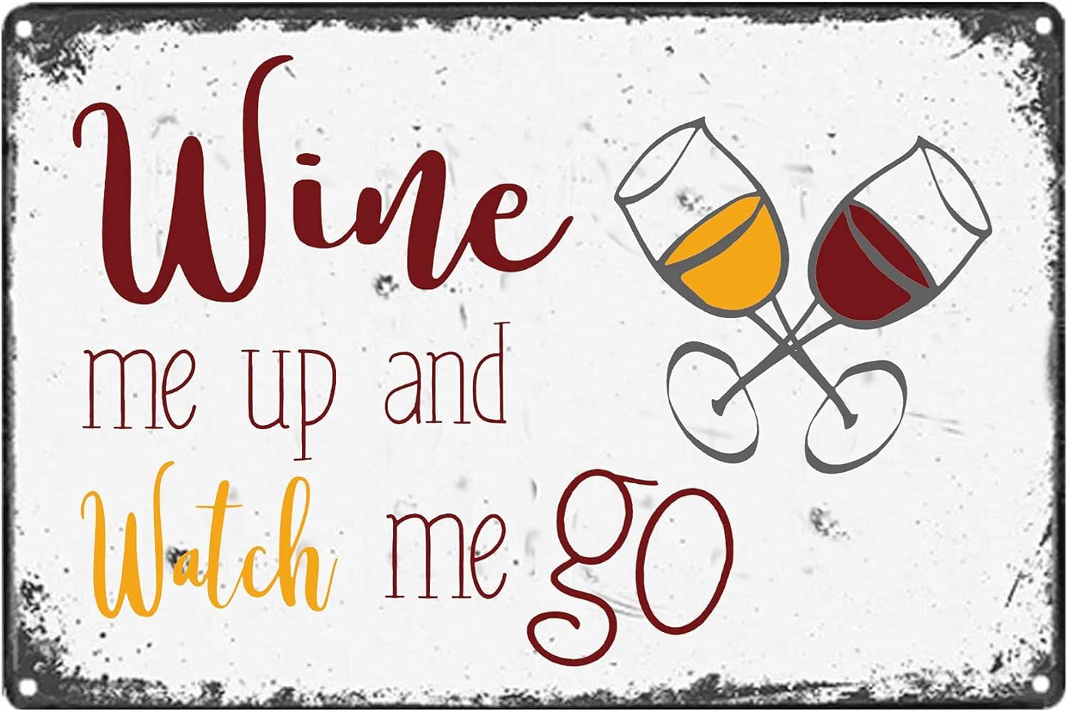Anceky Wine Me Up and Watch Me Go Metal Sign Hanging Wall Art Home Decor Cafe Pub Shop Wall Art 12x16 Inch