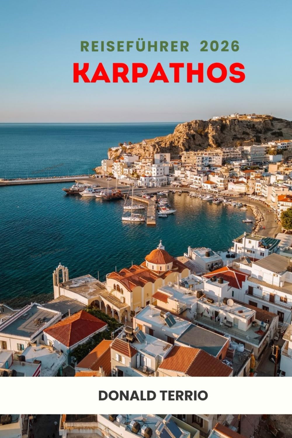 KARPATHOS REISEFÜHRER 2026: Entdecken Sie Griechenlands Strände, verborgene Schätze, Top-Attraktionen, historische Einblicke, lokale Küche und kulturelle Erlebnisse für eine unvergessliche Reise