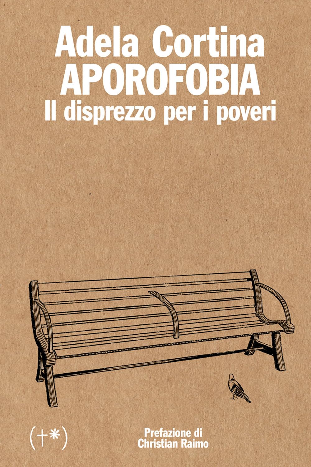 Aporofobia. Il Disprezzo Per I Poveri. Ediz. Integrale - 4