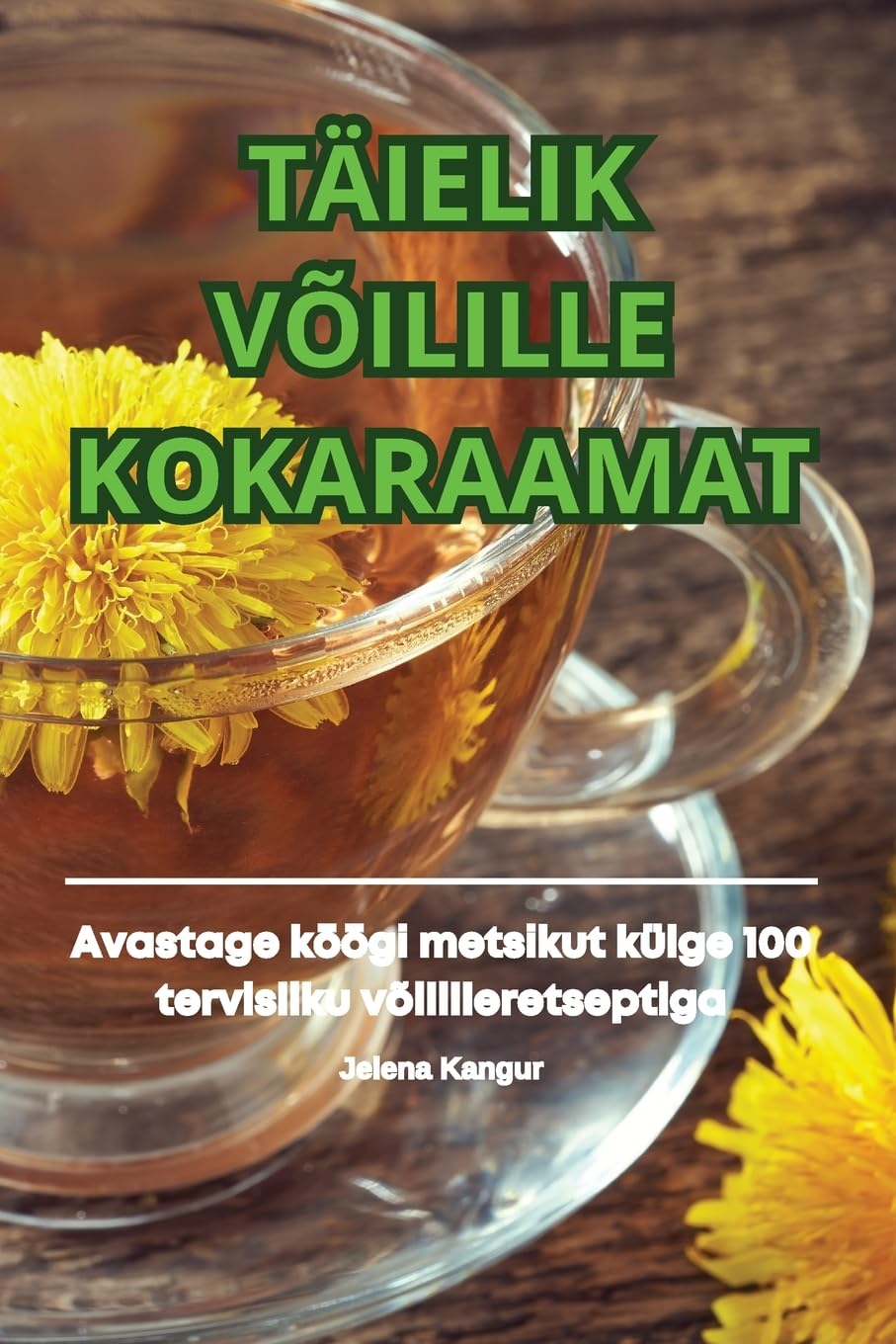 TÄIELIK VÕILILLE KOKARAAMAT