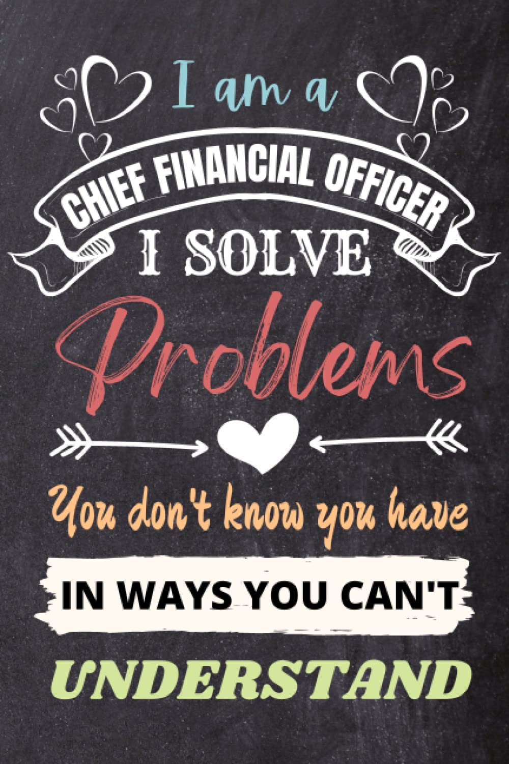 Chief Financial Officer Gifts: An Appreciation and Thank You Present, Blank Notebook Journal for Chief Financial Officer to Write in