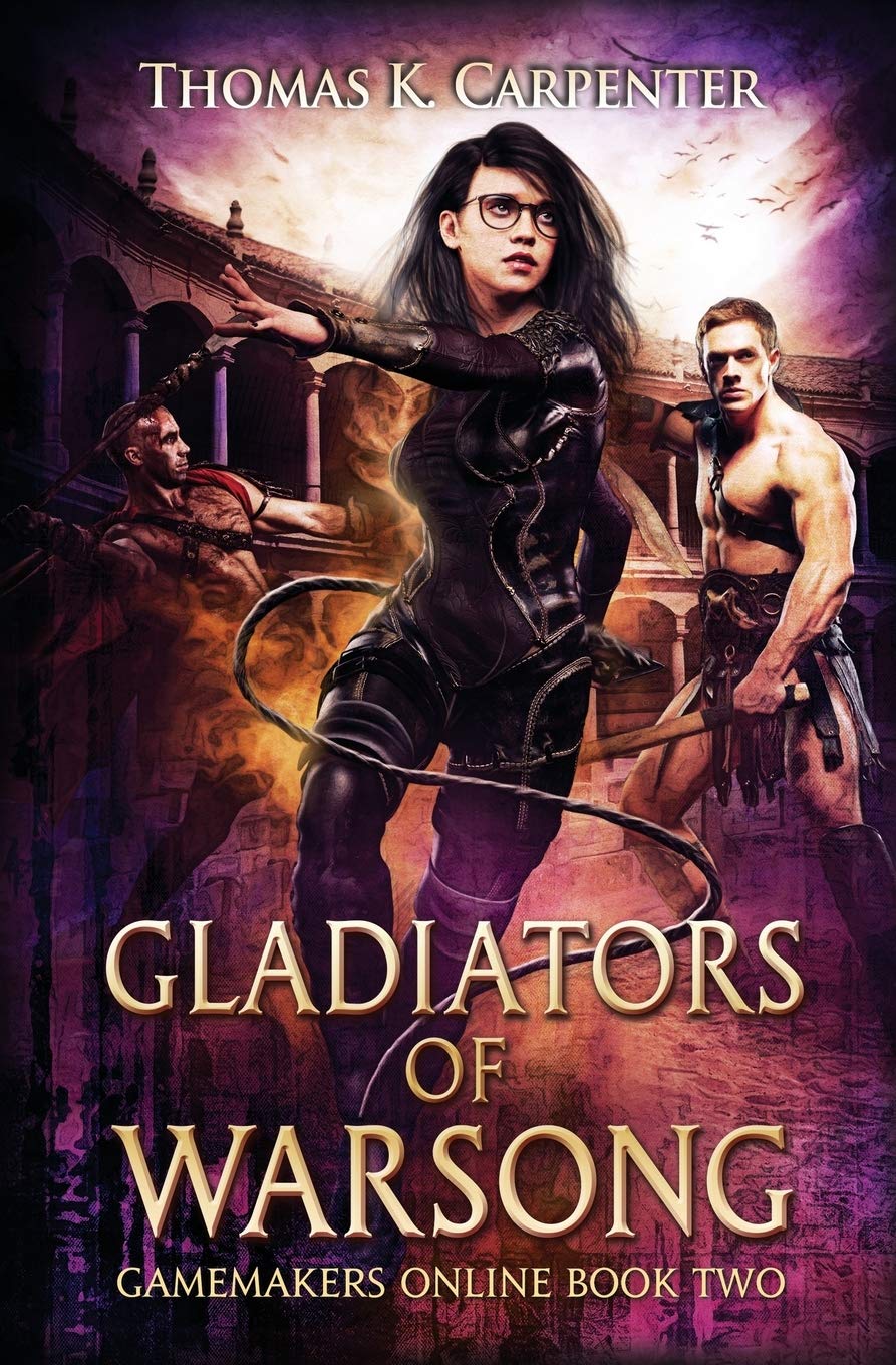 Gladiators of Warsong: A Hundred Halls LitRPG and GameLit Novel: 2 (Gamemakers Online)