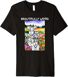 Beautifully Weird | Gift Design for Weirdos Premium T-Shirt