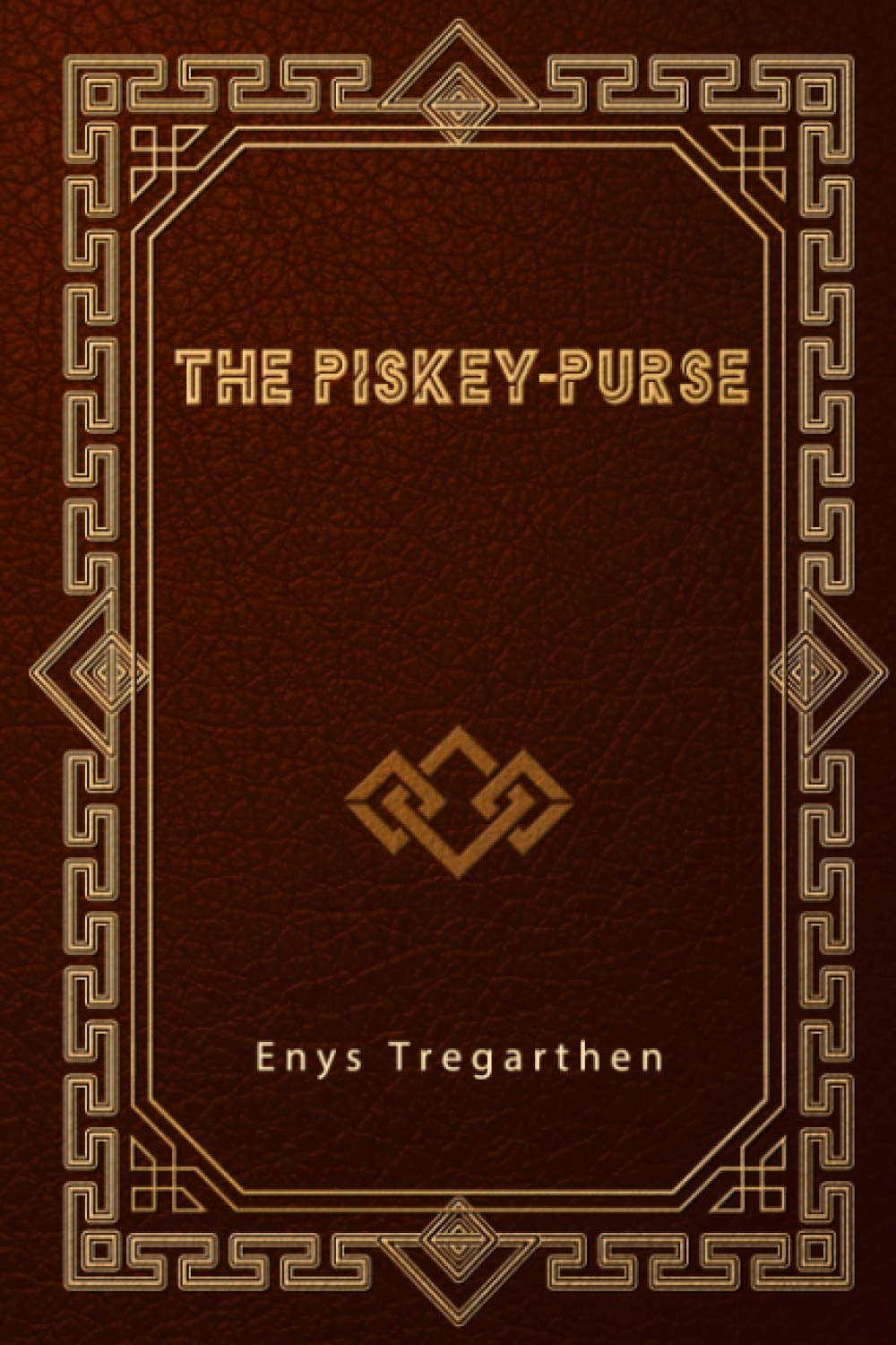 The Piskey-Purse: Legends and Tales of North Cornwall