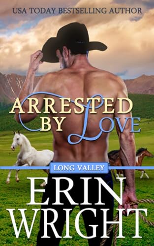 Arrested by Love: A Western Romance Novel (Long Valley)