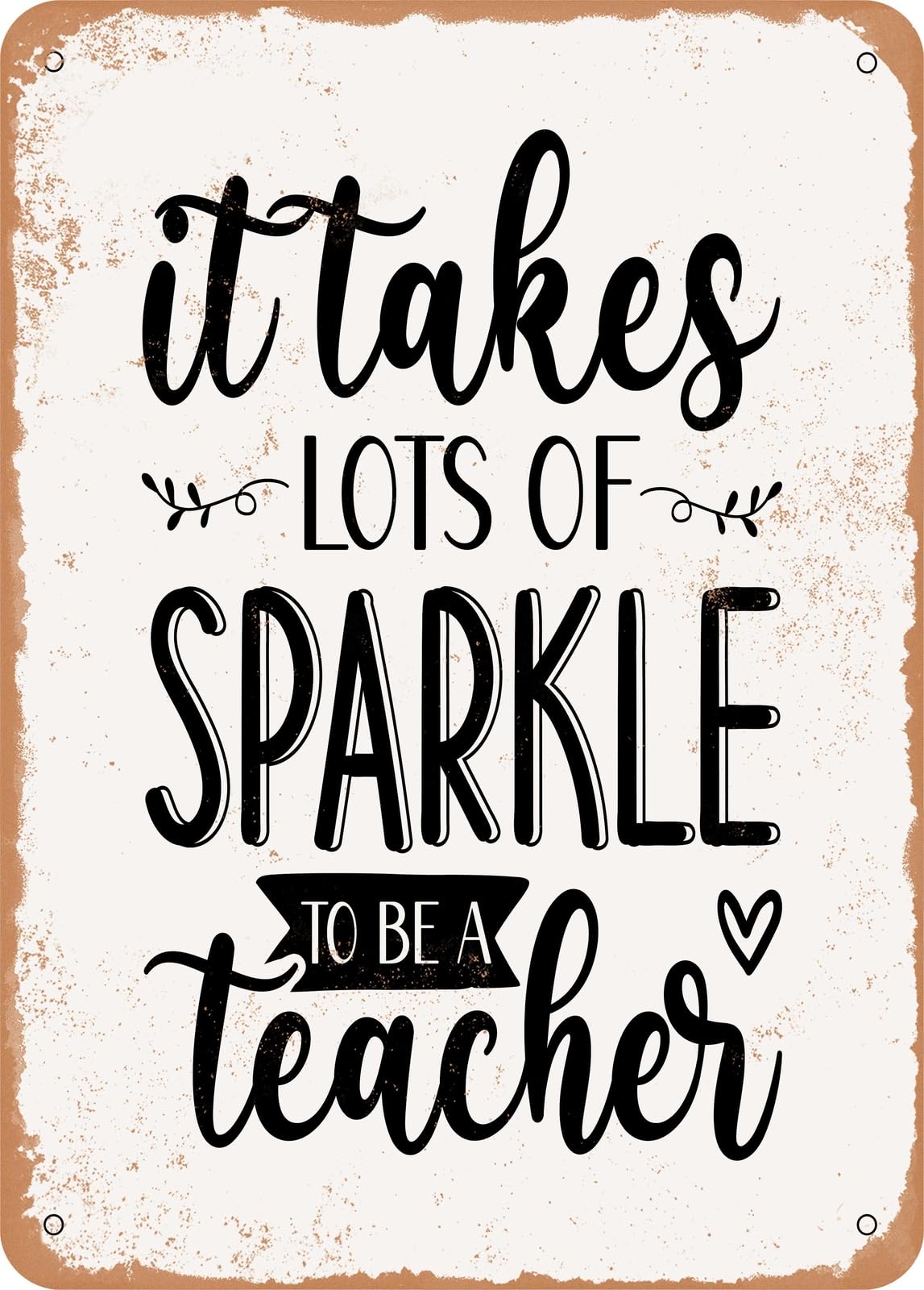 Miaomansenstore Metal Sign - It Takes Lots Of Sparkle To Be A Teacher - Vintage Rusty Look Home Decor