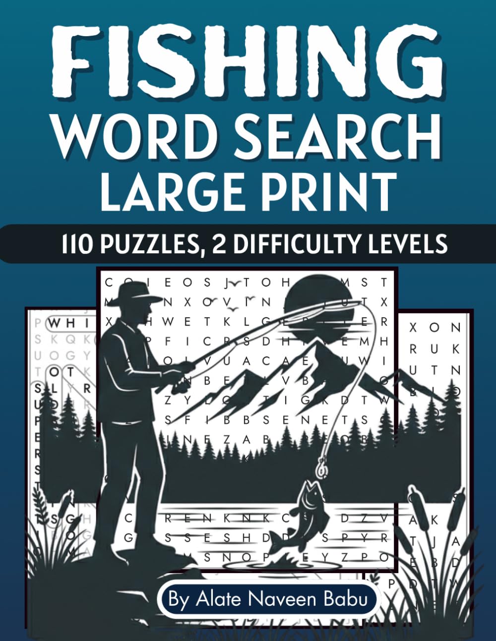 Fishing Word Search for Adults: 110 Large Print Puzzles: Relaxing Fishing Puzzle Book with Complete Solutions for Anglers, Fishermen, and Outdoor ... for Adults and Seniors (Large Print Edition))